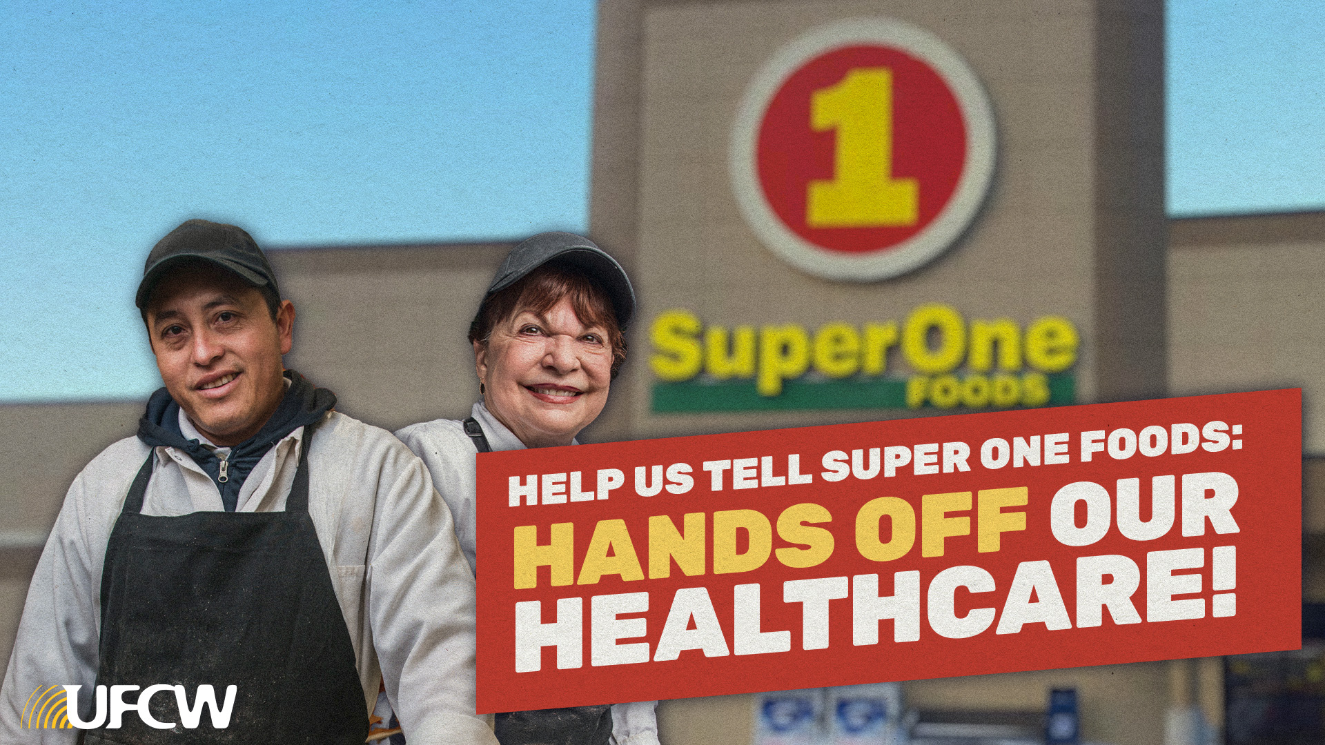 Image of a Super One Foods worker smiling, with text that reads: Help Us Tell Super One Foods: Hands OFF Our Healthcare!