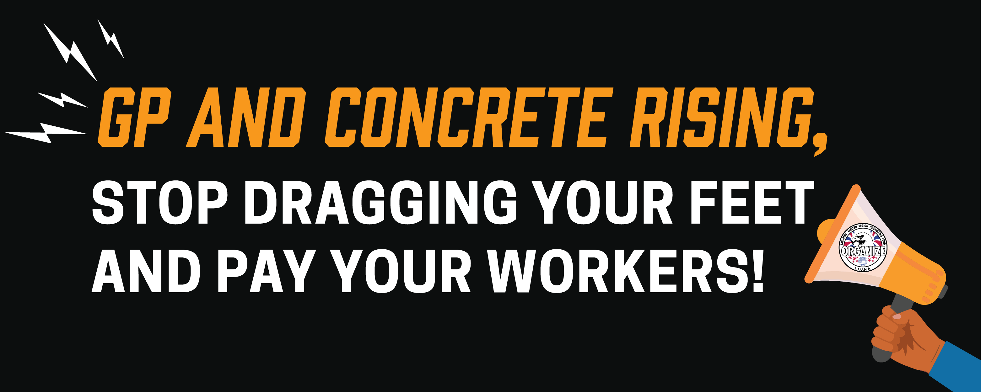  GP and Concrete Rising, Stop Dragging Your Feet and Pay Your Workers!