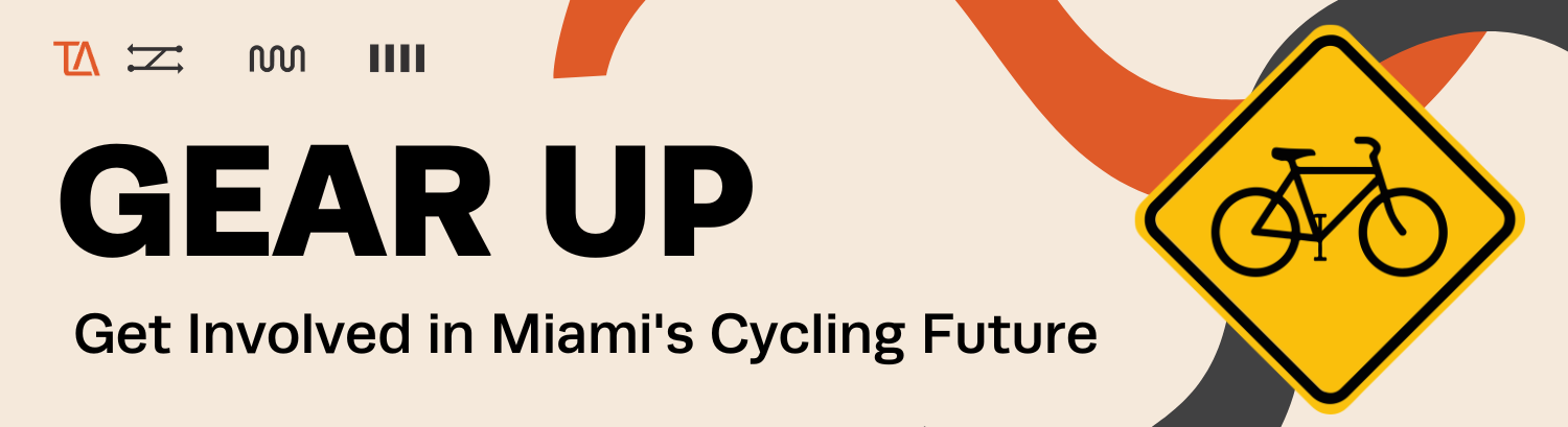 Gear Up: Get involved in Miami's Cycling Future.
