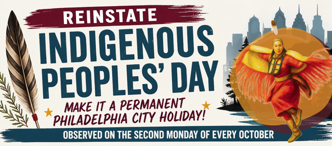 Reinstate Indigenous Peoples' Day in Philadelphia