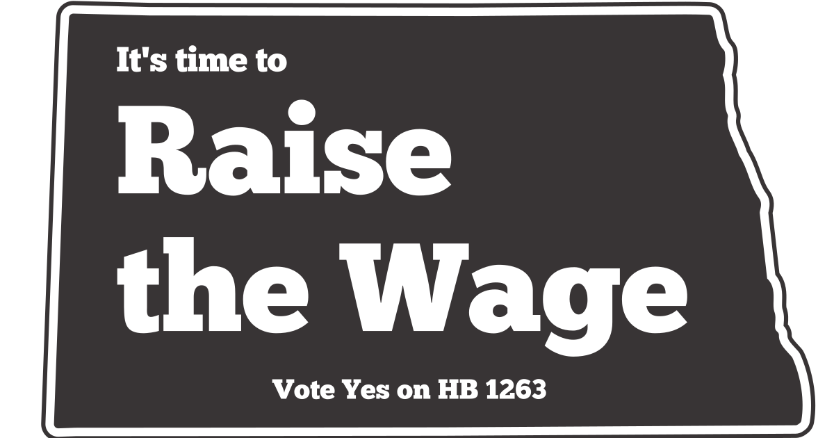 Raise the Wage, North Dakota! Action Network