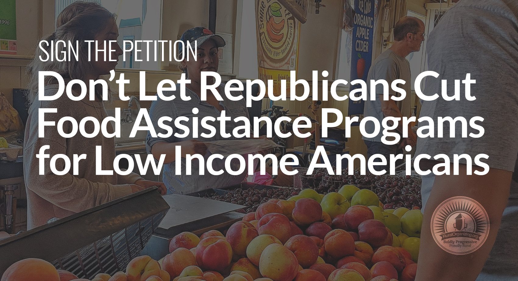 Don’t Let Republicans Cut Food Assistance Programs for Low Americans