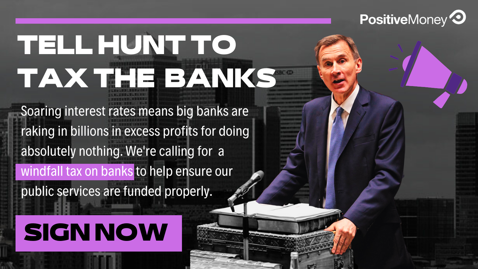TELL HUNT TO TAX THE BANKS