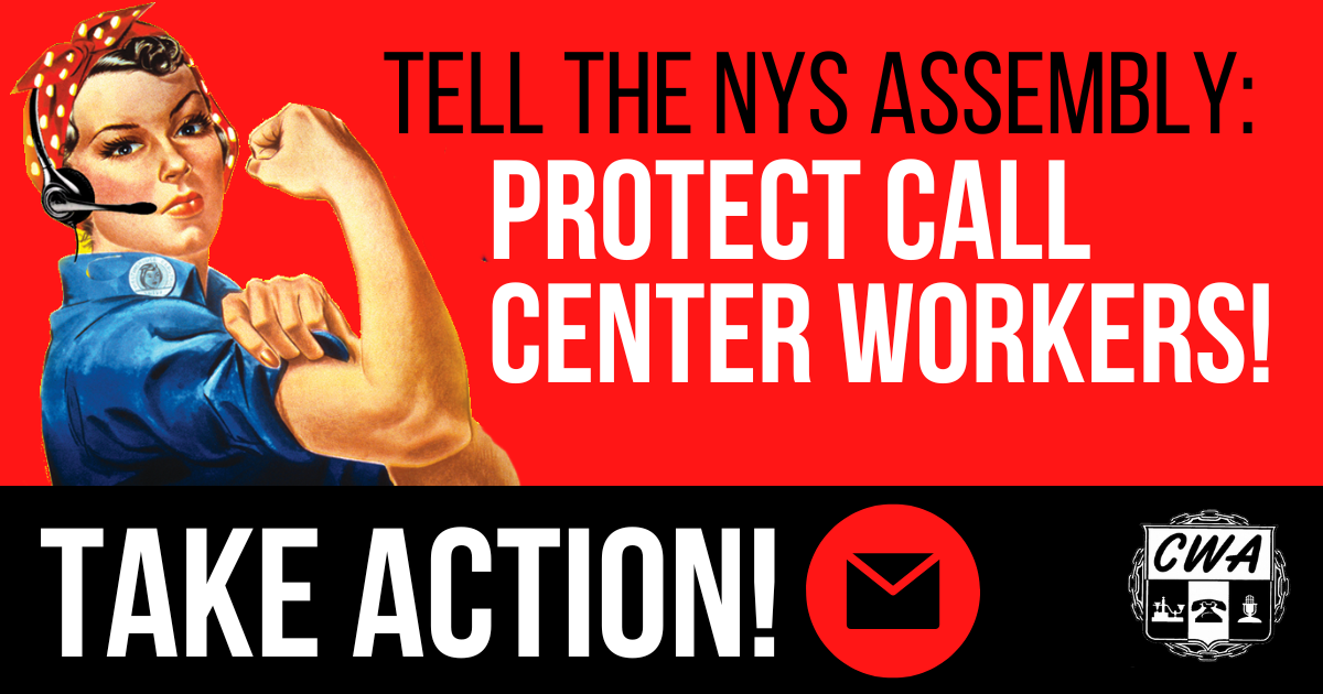 Tell the NYS Assembly: Protect Call Center Workers!