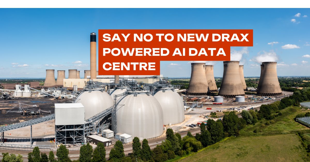 Say No to New AI Data Centre Powered By Drax