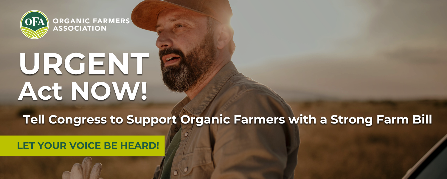 Tell Congress to Support Organic Farmers with a Strong Farm Bill