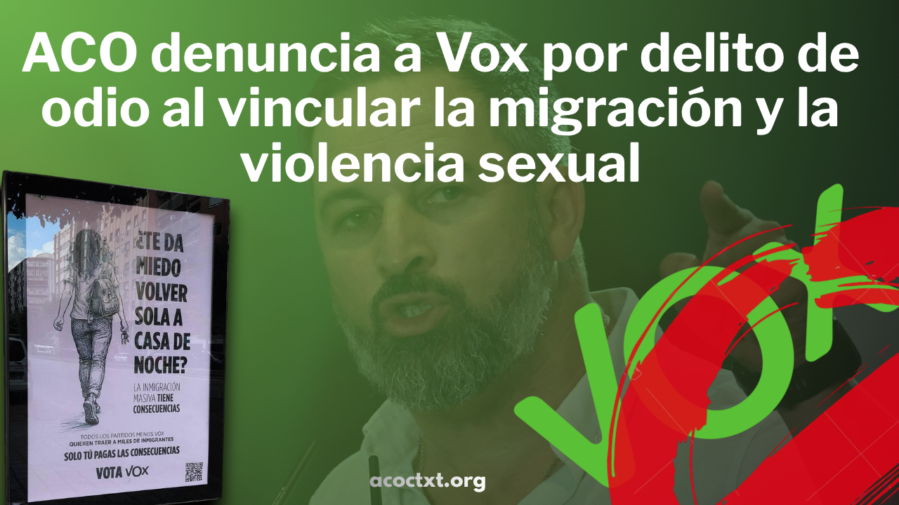 Firma la denuncia de Acción Contra el Odio contra Vox por vincular a la migración con la violencia sexual