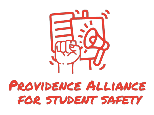 Red graphic of a fist, a megaphone, a protest sign, and paper. Red text of "Providence Alliance for Student Safety".