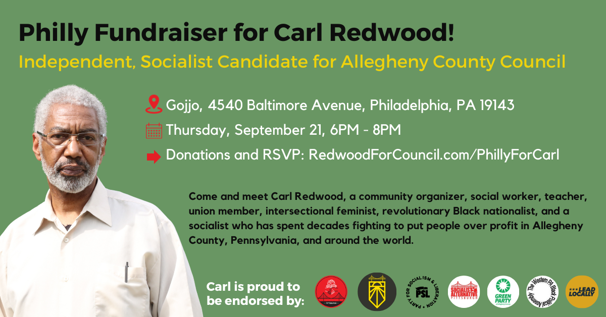 Image: green background with text over it. in the left corner is an image of an older Black man wearing glasses with grey hair and a beard and a white button up shirt. At the bottom are the logos of organizations endorsing Carl: Pittsburgh DSA, Sunrise Mo