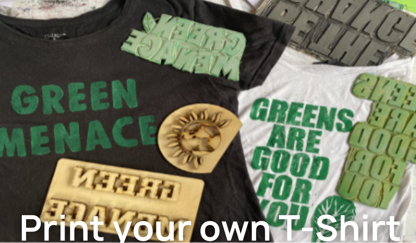 T shirts with green party slogans