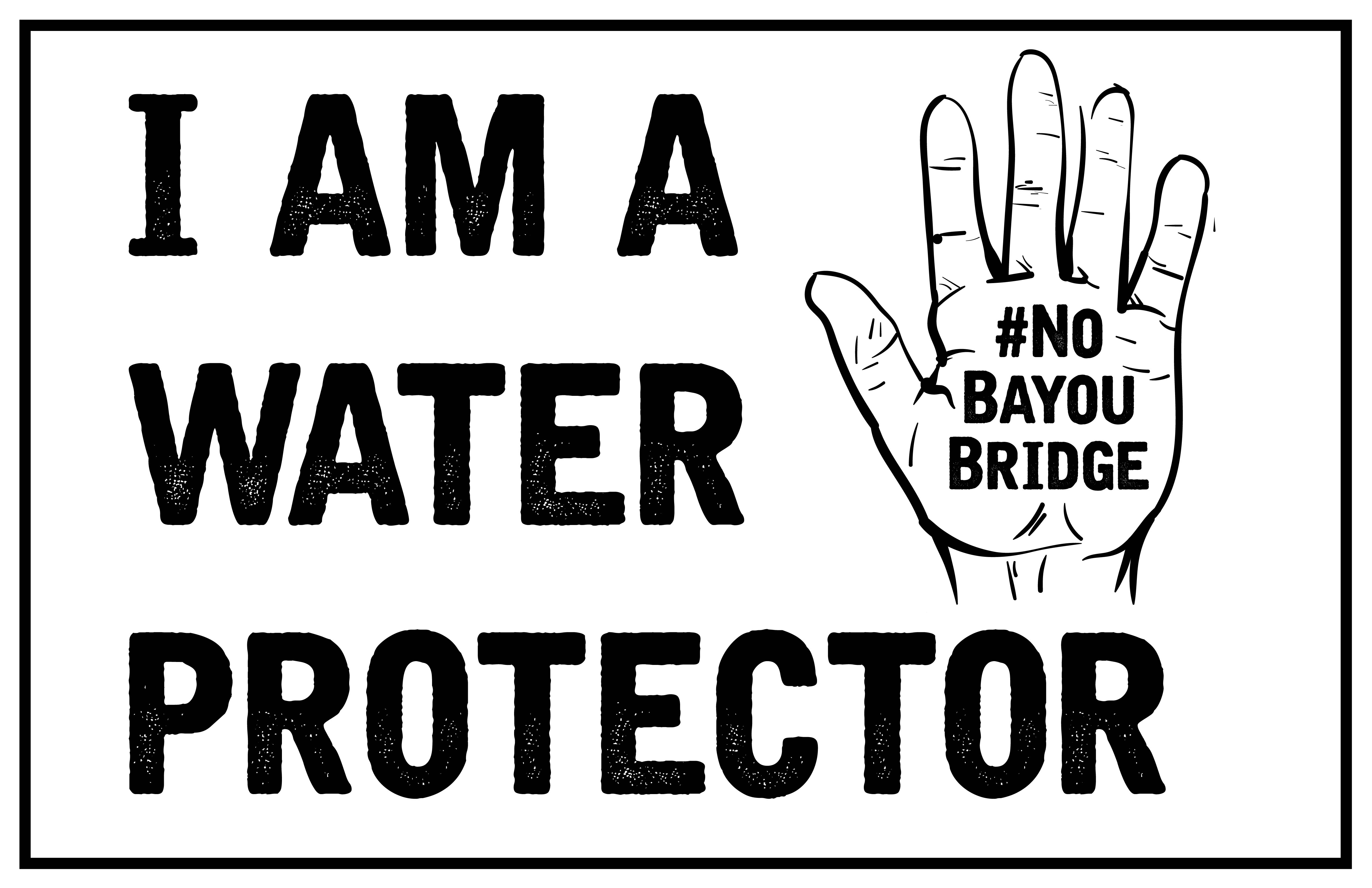 I Am A Water Protector 
