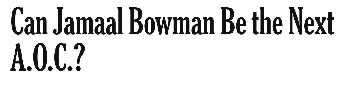 Can Jamaal Bowman Be the Next A.O.C.?