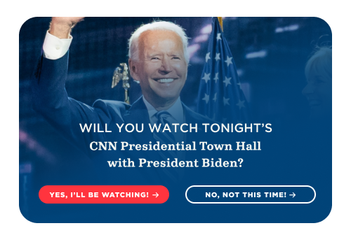 Will you watch tonight's CNN Presidential Town Hall with President Biden?