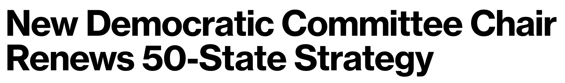 New Democratic Committee Chair Renews 50-State Strategy