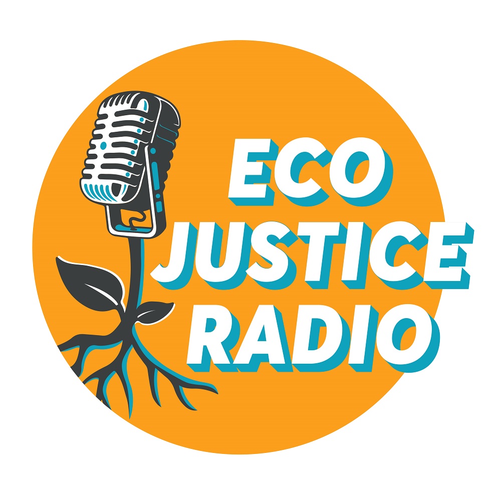 EcoJustice Radio EcoJustice Radio
