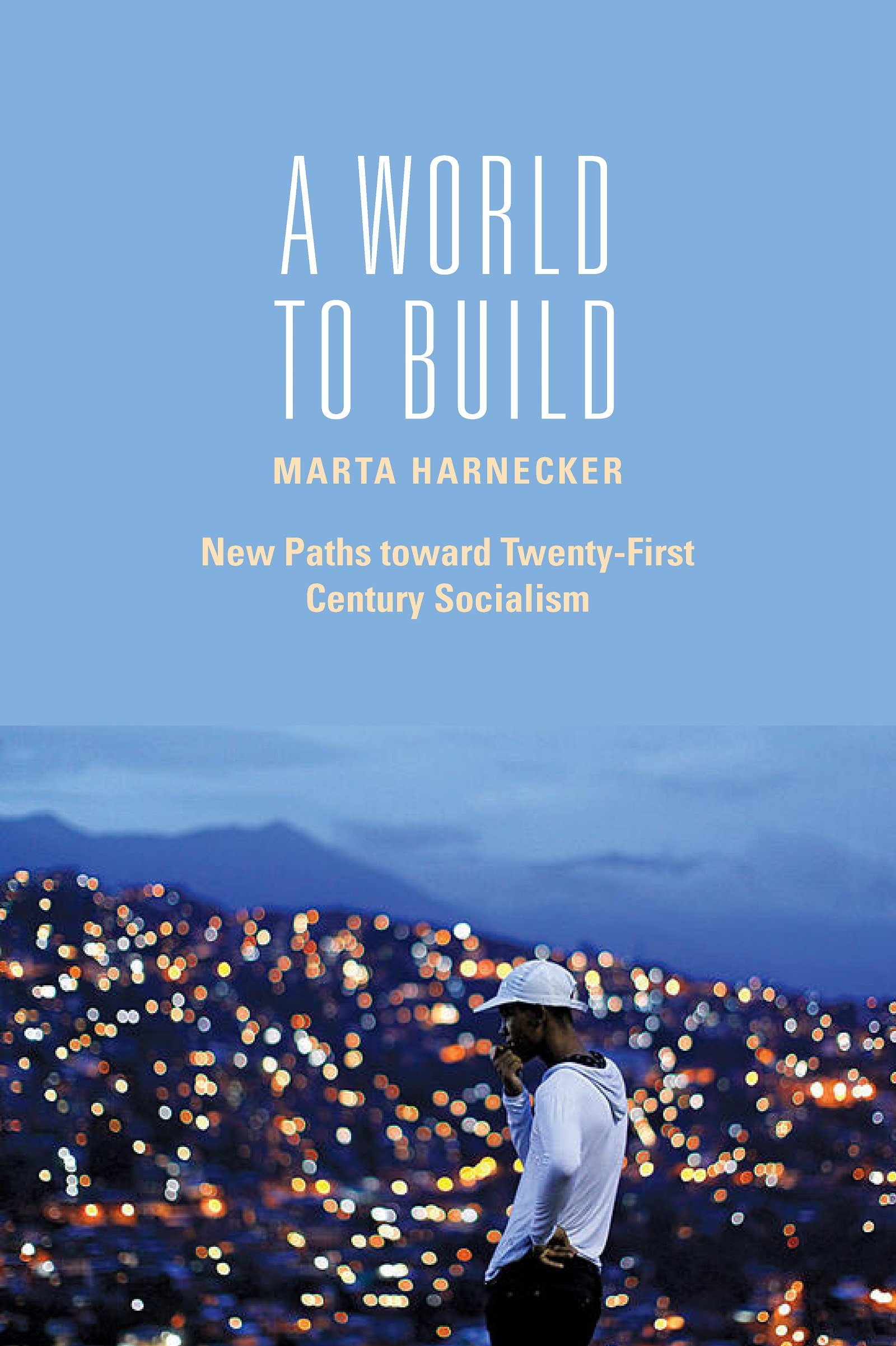 Cover of A World to Build: New Paths toward 21st Century Socialism