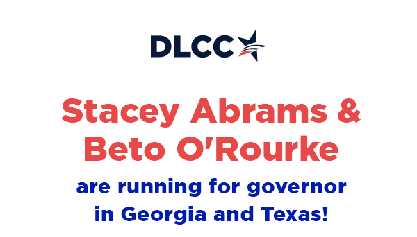 Stacey Abrams and Beto O'Rourke are running for governor in Georgia and Texas!