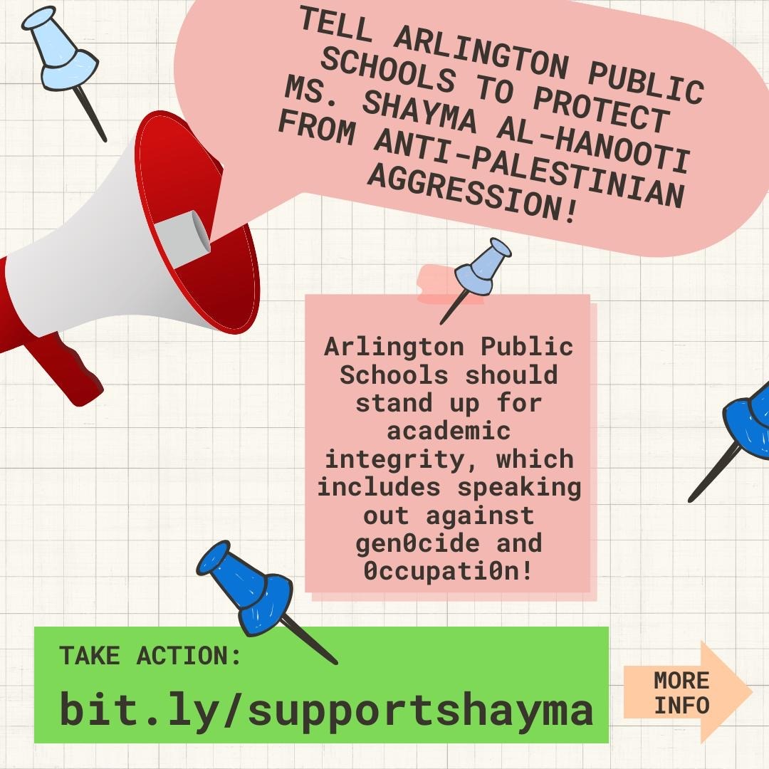 Tell Arlington Public Schools to Protect Ms. Shayma Al-Hanoobi from Anti-Palestinian Aggression!