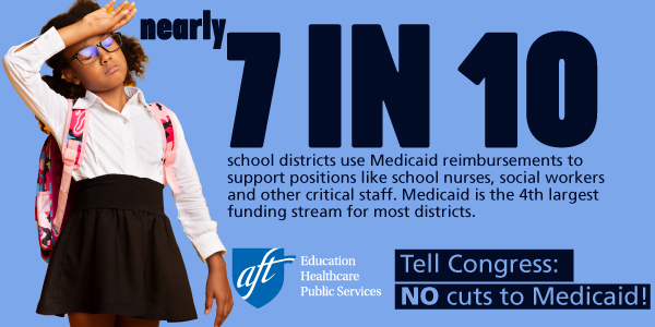 Hands Off Medicaid! It's the fourth largest funding stream in most school districts.