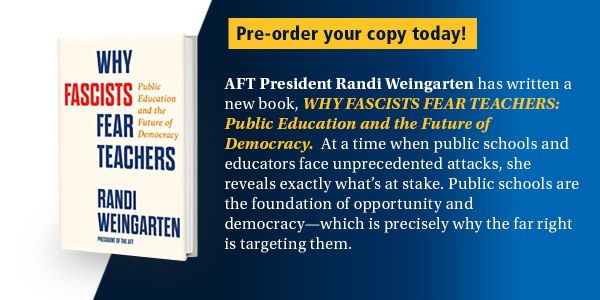 Book titled Why Fascists Fear Teachers by Randi Weingarten, with the words, "Pre-order your copy today"