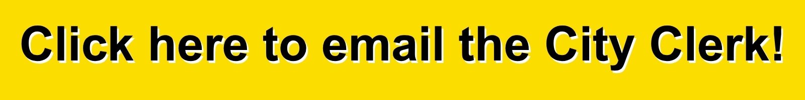 Click here to email the City Clerk