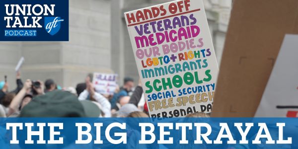 Union Talk podcast on the big, ugly new law