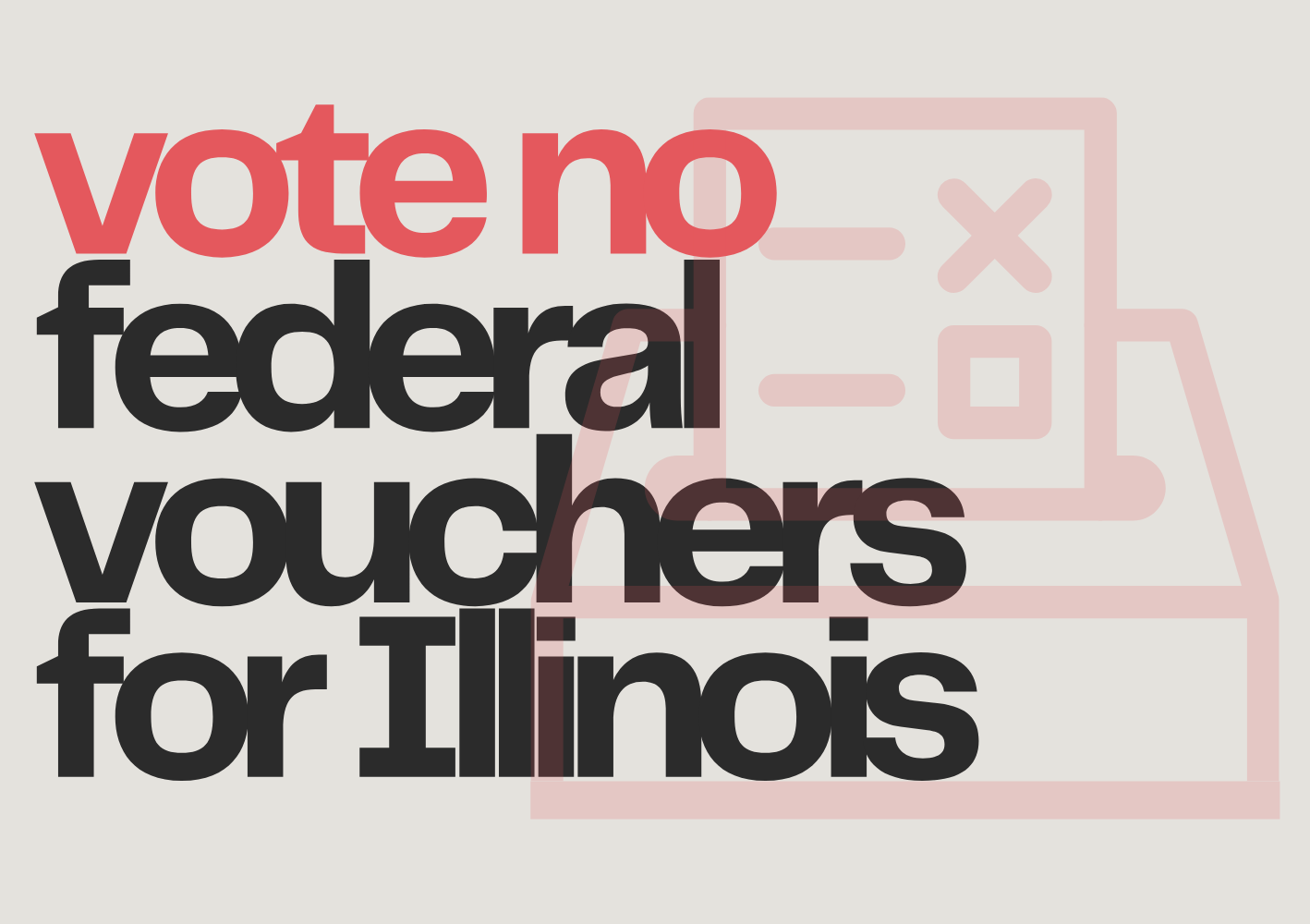 Vote NO federal vouchers for Illinois