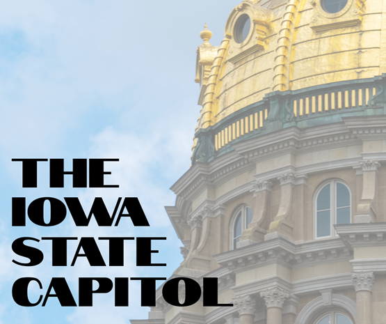 A photo of the state Capitol’s dome with the words, “The Iowa State Capitol”