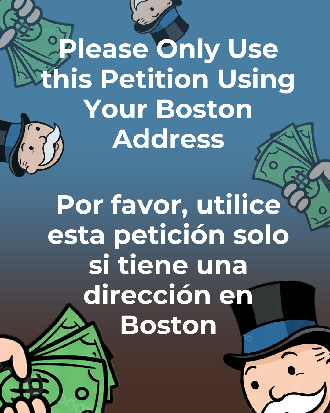 Please Only Use this Petition Using Your Boston Address. Por favor, utilice esta petición solo si tiene una dirección en Boston