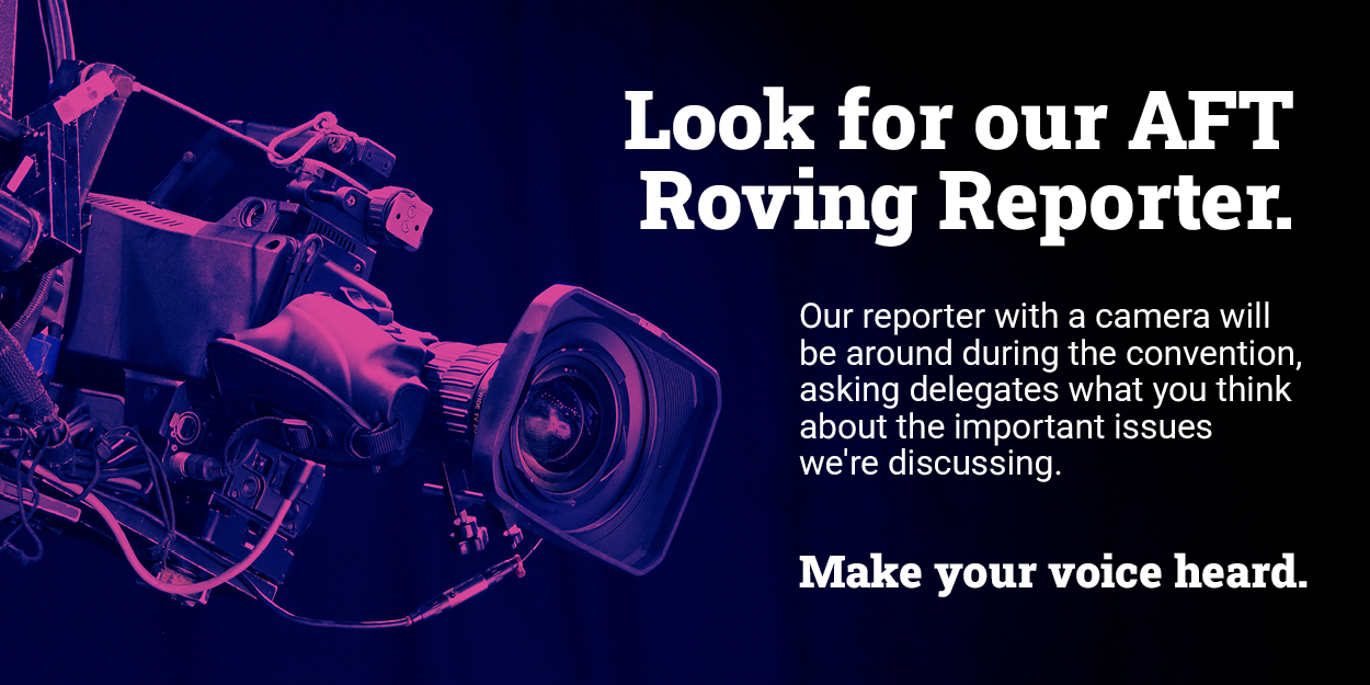 AFT Roving Reporter AFT Roving Reporter