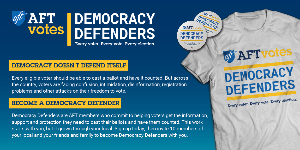 A gradient blue graphic with yellow headlines and a white AFT Democracy Defenders t-shirt. The text describes the AFT's Democracy Defenders initiative.