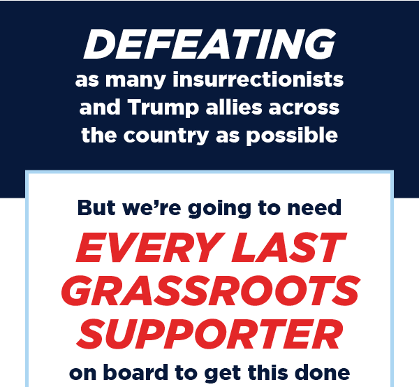 But we're going to need every last grassroots supporter on board to get this done