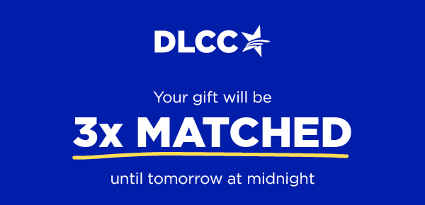 Your gift will be 3x MATCHED until midnight tomorrow!